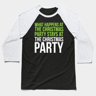 What Happens at the Xmas Party... Baseball T-Shirt